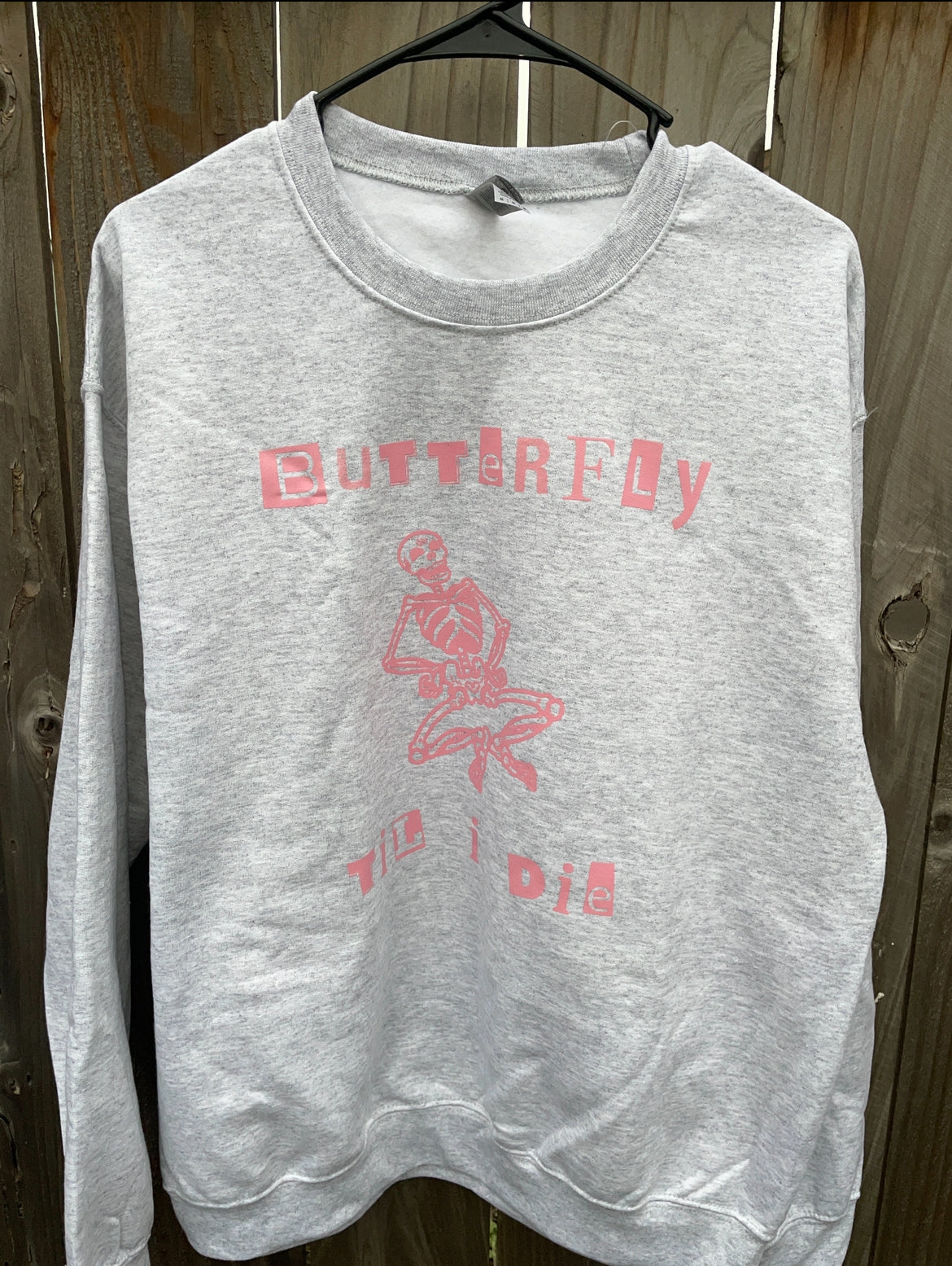 Butterfly Til I Die Crewneck