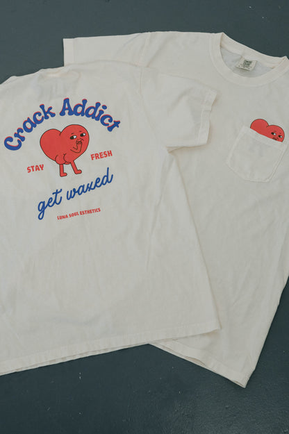 (Booty) Crack Addict Tee